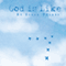 God Is Like (Unabridged)