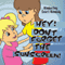 Hey, Don't Forget the Sunscreen!: Sun Safety and Protection For Your Skin (Unabridged)