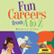 Fun Careers from A to Z (Unabridged) audio book by Modesta Liles