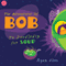 The Adventures of Bob: To Doodledip for Soup (Unabridged)