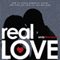 Real Love: How to Avoid Romantic Chaos and Find the Path to Lasting Love (Unabridged) audio book by Andy Thompson