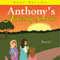Anthony's Amazing Sunrise: Book 3 (Unabridged) audio book by Bert Ballou