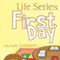 Life Series: First Day (Unabridged) audio book by Michelle Goldsberry