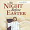 The Night Before Easter (Unabridged)