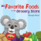 My Favorite Foods in the Grocery Store (Unabridged)