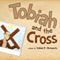 Tobiah and the Cross (Unabridged)