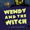 Wendy and the Witch (Unabridged)