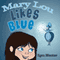 Mary Lou Likes Blue (Unabridged)