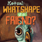 Ketsal: What Shape Is a Friend? (Unabridged)