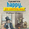 If You Want to Be Happy, Give Something Away (Unabridged)