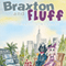 Braxton and Fluff (Unabridged)