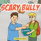 Scary Bully (Unabridged)