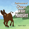 Misadventures of Choco: The White Monster (Unabridged)