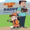 Game On Daddy (Unabridged) audio book by Edward J. Pratt