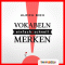 Vokabeln merken einfach und schnell. Mit Merktechniken erfolgreich in der Schule audio book by Ulrich Bien