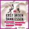 Erst jagen, dann essen!. Gesundheitscoach Hanjo Fritzsche ber gesunde & moderne Ernhrung aus Urzeiten audio book by Svenja Schmidt, Hanjo Fritzsche