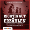 Richtig gut erzhlen. Geschichten & Mrchen gekonnt prsentieren audio book by Svenja Schmidt, Barbara Greiner-Burkert