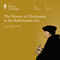 The History of Christianity in the Reformation Era audio book by The Great Courses