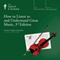 How to Listen to and Understand Great Music, 3rd Edition audio book