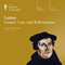 Luther: Gospel, Law, and Reformation audio book by The Great Courses