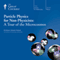 Particle Physics for Non-Physicists: A Tour of the Microcosmos audio book by The Great Courses
