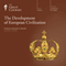 The Development of European Civilization audio book by The Great Courses