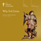 Why Evil Exists audio book by The Great Courses