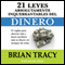 Las 21 Leyes Inquebrantables del Dinero: 21 reglas para ahorrar mas y hacer producir mas su dinero en tiempos de crisis. audio book by Brian Tracy