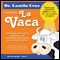 La Vaca: Una historia sobre como deshacernos del conformismo y las excusas que nos impiden triunfar audio book by Camilo Cruz