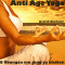 Anti Age Yoga. 8 bungen um jung zu bleiben