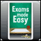 Exams Made Easy: Mind Training Program (Unabridged)