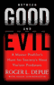 Between Good and Evil: A Master Profiler's Hunt for Society's Most Violent Predators audio book by Roger L. Depue and Susan Schindehette