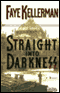 Straight into Darkness audio book by Faye Kellerman