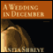 A Wedding in December: A Novel (Unabridged)