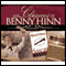 Los Clasicos de Benny Hinn I [Benny Hinn's Classics, Collection 1] (Unabridged)
