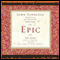 Epic: The Story God Is Telling and the Role That Is Yours to Play (Unabridged) audio book by John Eldredge