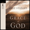 The Grace of God (Unabridged) audio book by Andy Stanley