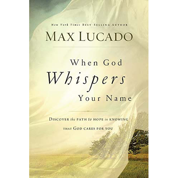 When God Whispers Your Name (Unabridged) audio book by Max Lucado