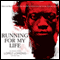 Running for My Life: One Lost Boy's Journey from the Killing Fields of Sudan to the Olympic Games (Unabridged)