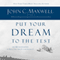 Put Your Dream to the Test: 10 Questions That Will Help You See It and Seize It audio book by John Maxwell