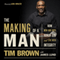 The Making of a Man: How Men and Boys Honor God and Live with Integrity (Unabridged)