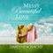 Messy, Beautiful Love: Hope and Redemption for Real-Life Marriages (Unabridged)