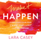 Make It Happen: Surrender Your Fear. Take the Leap. Live On Purpose. (Unabridged)