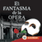 El Fantasma de la pera [The Phantom of the Opera] audio book by Gastn Leroux