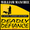 Deadly Defiance: A Stan Turner Mystery, Volume 10 (Unabridged) audio book by William Manchee