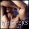 Whispers (Unabridged) audio book by Kim Dare