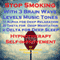 Stop Smoking with Three Brainwave Music Recordings: Alpha, Theta, Delta for Three Different Sessions audio book by Randy Charach, Sunny Oye