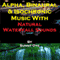 Alpha, Binaural, and Isochronic Music Mixed with Natural Waterfall Sounds: For Profound Relaxation and Heightened Concentration audio book by Sunny Oye