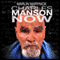 Charles Manson Now (Unabridged)