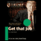 Get that Job: Your Total Plan to Land the Job of Your Dreams (Unabridged)